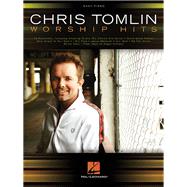 Chris Tomlin - Worship Hits by Tomlin, Chris, 9781495071874