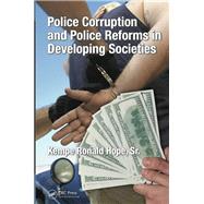 Police Corruption and Police Reforms in Developing Societies by Hope, Sr.; Kempe Ronald, 9781498731874