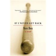 If I Never Get Back A Novel by BROCK, DARRYL, 9781583941874