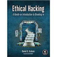 Ethical Hacking by GRAHAM, DANIEL, 9781718501874