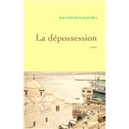 La dpossession by Rachid Boudjedra, 9782246861874