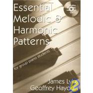 Essential Melodic & Harmonic Patterns for Group Piano Students by Lyke, James; Hayden, Geoffrey, 9781588741875