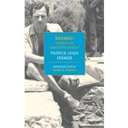 Roumeli Travels in Northern Greece by Leigh Fermor, Patrick; Storace, Patricia, 9781590171875