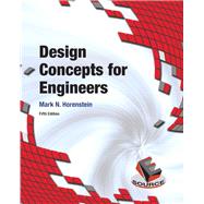 Design Concepts for Engineers by Horenstein, Mark N., 9780134001876