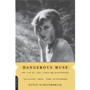 Dangerous Muse The Life Of Lady Caroline Blackwood by Schoenberger, Nancy, 9780306811876