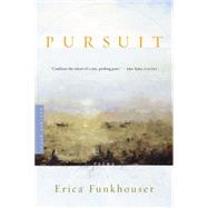 Pursuit : Poems by Funkhouser, Erica, 9780618381876