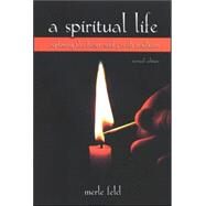 A Spiritual Life: Exploring the Heart and Jewish Tradition by Feld, Merle, 9780791471876