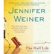 The Half Life by Weiner, Jennifer; Finneran, Katie, 9781442341876