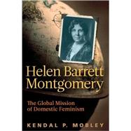 Helen Barrett Montgomery by Mobley, Kendal P., 9781602581876