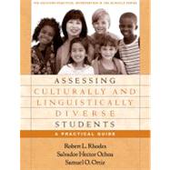 Assessing Culturally and Linguistically Diverse Students : A Practical Guide by Robert L. Rhodes, PhD, Dept Special Educ. & Communication Disorders, New Mexico, 9781606231876