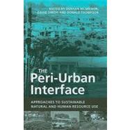 Peri-Urban Interface by McGregor, Duncan; Simon, David; Thompson, Donald A., 9781844071876