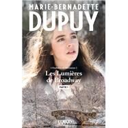 Les lumires de Broadway - Partie 1 by Marie-Bernadette Dupuy, 9782702161876