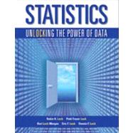 Statistics: Unlocking the Power of Data, First Edition by Lock, Robin H.; Lock, Patti Frazer; Morgan, Kari Lock; Lock, Eric F.; Lock, Dennis F., 9780470601877