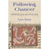 Following Chaucer by Staley, Lynn, 9780472131877