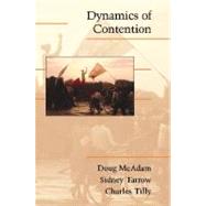 Dynamics of Contention by Doug McAdam , Sidney Tarrow , Charles Tilly, 9780521011877