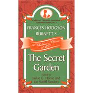 Frances Hodgson Burnett's The Secret Garden A Children's Classic at 100 by Horne, Jackie C.; Sanders, Joe Sutliff, 9780810881877