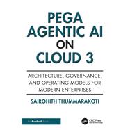 Pega Agentic AI on Cloud 3 by Sairohith Thummarakoti, 9781041211877
