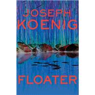 Floater by Koenig, Joseph, 9781480401877