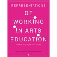 Representations of Working in Arts Education by Lemon, Narelle; Garvis, Susanne; Klopper, Christopher, 9781783201877