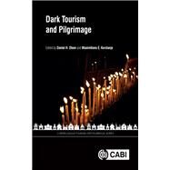 Dark Tourism and Pilgrimage by Olsen, Daniel H.; Korstanje, Maximiliano E., 9781789241877