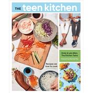 The Teen Kitchen Recipes We Love to Cook [A Cookbook] by Allen, Emily; Allen, Lyla; Ray, Rachael, 9780399581878