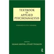 Textbook of Applied Psychoanalysis by Akhtar, Salman; Twemlow, Stuart W., 9781782201878