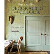 Farrow & Ball Decorating With Colour by Shaw, Ros Byam; Baldwin, Jan, 9781788791878