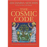 The Cosmic Code by Sitchin, Zecharia, 9781879181878