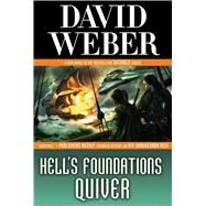 Hell's Foundations Quiver by Weber, David, 9780765321879