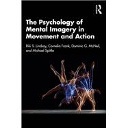The Psychology of Mental Imagery in Movement and Action by McNeil, Dominic G., 9781040441879