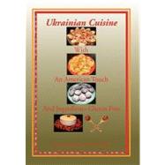 Ukrainian Cuisine With an American Touch and Ingredients-gluten Free by Reilly, Nadejda, 9781453511879