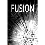 Fusion by Aken, Stuart; Rowland, Jonny; Pitts, Thomas; Ford, Peter; Kleinman, Natalie, 9781500961879