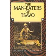 Man-Eaters of Tsavo by Patterson, John, 9781592281879