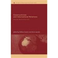 Constructivism and International Relations : Alexander Wendt and His Critics by Guzzini, Stefano; Leander, Anna, 9780203401880