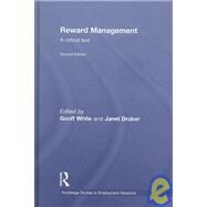 Reward Management: A critical text by White; Geoff, 9780415431880