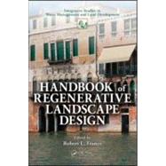Handbook of Regenerative Landscape Design by France; Robert L., 9780849391880