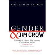 Gender and Jim Crow by Gilmore, Glenda Elizabeth, 9781469651880