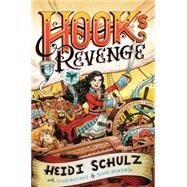 Hook's Revenge, Book 1 Hook's Revenge (Hook's Revenge, Book 1) by Schulz, Heidi; Hendrix, John; Hendrix, John, 9781484711880