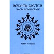 Presidential Selection by Ceaser, James W., 9780691021881