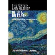 The Origin and Nature of Life on Earth by Smith, Eric; Morowitz, Harold J., 9781107121881