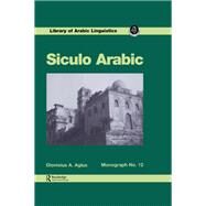 Siculo Arabic by Agius,Dionisius A, 9781138981881