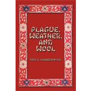 Plague, Weather, and Wool by Richardson, Todd, 9781438951881