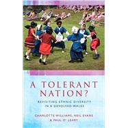A Tolerant Nation? by Williams, Charlotte; Evans, Neil; O'Leary, Paul, 9781783161881