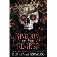 Kingdom of the Feared by Maniscalco, Kerri, 9780316341882