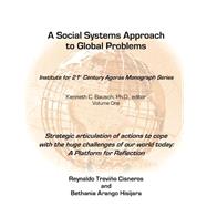 Strategic Articulation of Actions to Cope With the Huge Challenges or Our World: A Platform for Reflection by Cisneros, Reynaldo Trevino; Hisijara, Bethania Arango; Bausch, Kenneth C.; Christakis, Alexander N.; Kambitsch, Patricia, 9781482641882