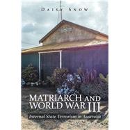 Matriarch and World War III by Snow, Daisy, 9781984501882