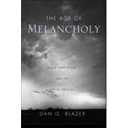 The Age of Melancholy: 