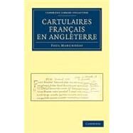 Cartulaires Francais En Angleterre by Marchegay, Paul, 9781108021883