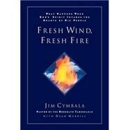 Fresh Wind, Fresh Fire : What Happens When God's Spirit Invades the Heart of His People by Jim Cymbala, Pastor of The Brooklyn Tabernacle,  with Dean Merrill, 9780310211884