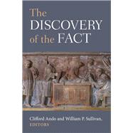 The Discovery of the Fact by Ando, Clifford; Sullivan, William P., 9780472131884